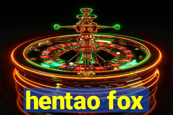 hentao fox